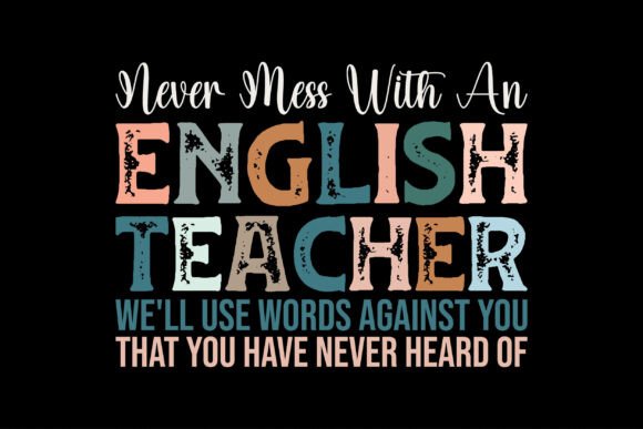 Download Never Mess with an English Teacher We'l - Premium Bundle