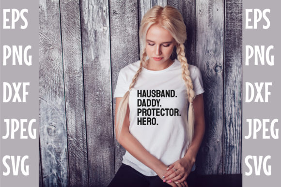 Download HAUSBAND. DADDY. PROTECTOR. HERO. Svg - Premium Resources