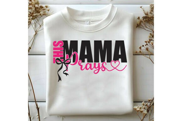 Download This Mama Prays SVG, Faith Mom PNG - Mama Collection